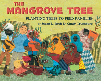 The Mangrove Tree: Planting Trees To Feed Families