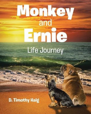 Monkey and Ernie: Life Journey