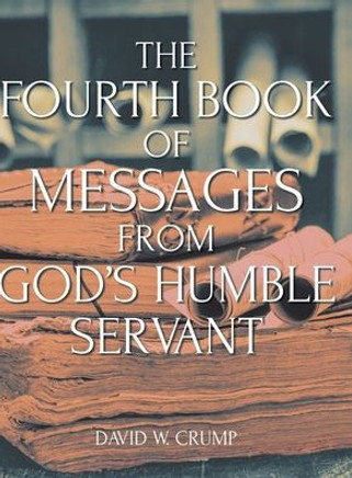 The Fourth Book of Messages from God's Humble Servant
