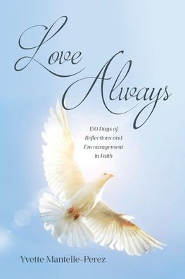 Love Always: 150 Days of Reflections and Encouragement in Faith