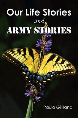 Our Life Stories and ARMY STORIES