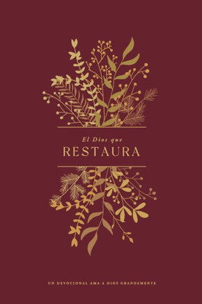 El Dios que Restaura: A Love God Greatly Spanish Bible Study Journal