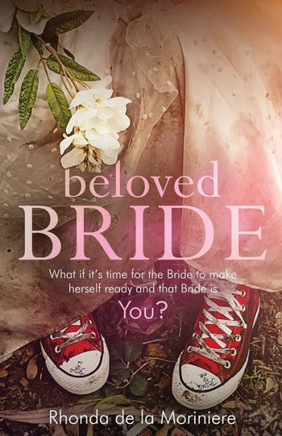 Beloved Bride: What if it's time for the bride to make herself ready and that bride is YOU? - Large Print