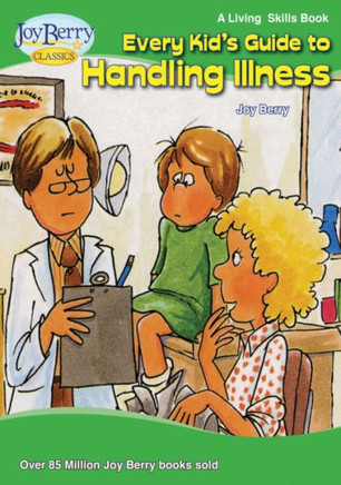 Every Kid's Guide To Handling Illness