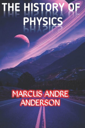 The History of Physics