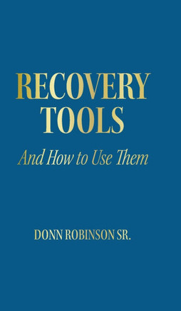 Recovery Tools: And How to Use Them Recovery Tools: And How to Use Them