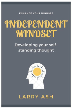 Independent Mindset: Developing your self-standing thought