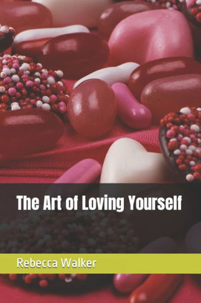 The Art of Loving Yourself
