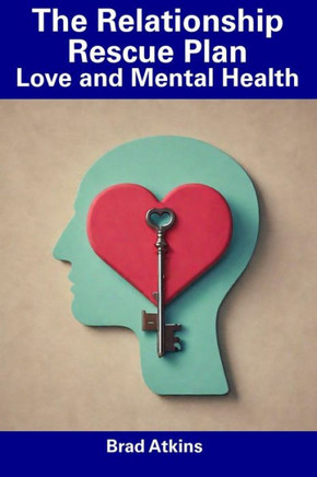 The Relationship Rescue Plan: Love and Mental Health