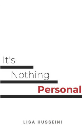 It's Nothing Personal: A Book On The Art Of Letting Go