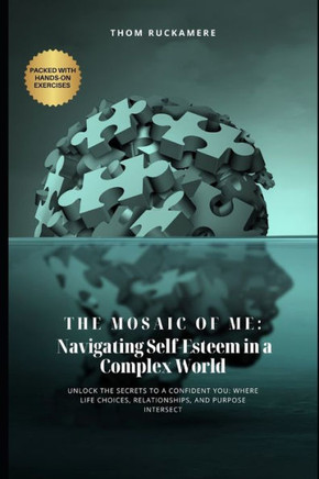 The Mosaic of Me: Navigating Self-Esteem in a Complex World