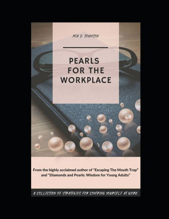 Pearls for the Workplace: A Collection of Strategies for Covering Yourself at Work