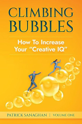 Climbing Bubbles: How To Increase Your ""Creative IQ""