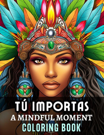 T?Importas: A Mindful Moment for Mental Wellness: Mental Wellness Coloring Books