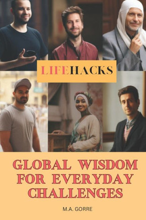 LifeHacks: Global Wisdom for Everyday Challenges