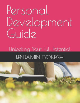 Personal Development Guide: Unlocking Your Full Potential