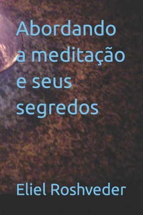Abordando a medita?o e seus segredos