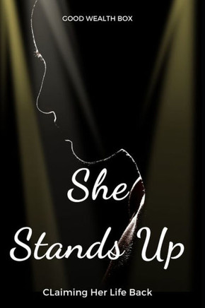 She Stands Up: Claiming Her Life Back