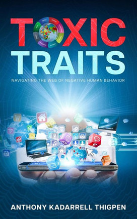 Toxic Traits: Navigating the Web of Negative Human Behavior