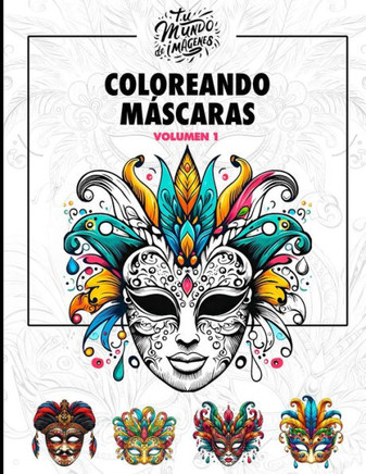 Coloreando M?caras: Volumen 1