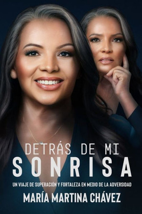 Detr? de Mi Sonrisa: Un Viaje de Superaci? y Fortaleza en Medio de la Adversidad