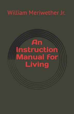 An Instruction Manual for Living