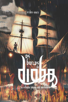 Os Barcos do Diabo: A Religi? pagou sua passagem