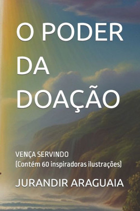 O Poder Da Doa?o: Ven? Servindo
