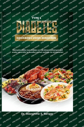 Type 1 Diabetes Kookboek voor senioren: Gemakkelijke maaltijden om de bloedsuikerspiegel onder controle te houden en het welzijn te stimuleren