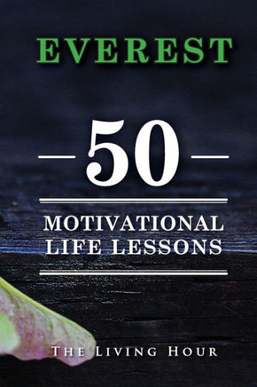 Everest: 50 Motivational Life Lessons
