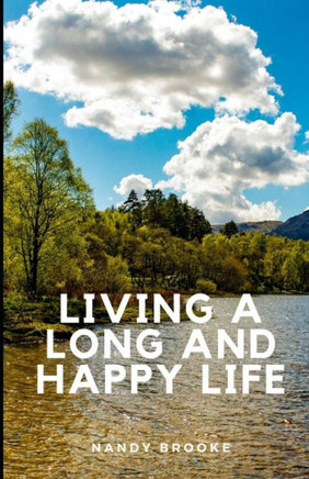 Living a Long and Happy Life