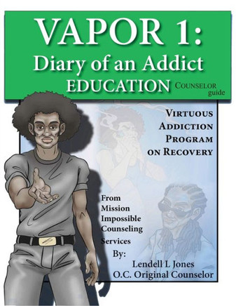 Vapor 1: Diary of an Addict - Education Counselor Guide