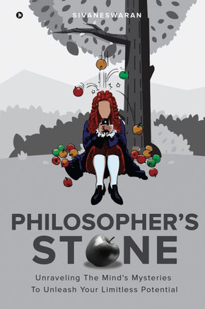 Philosopher's Stone: Unraveling The Mind's Mysteries To Unleash Your Limitless Potential