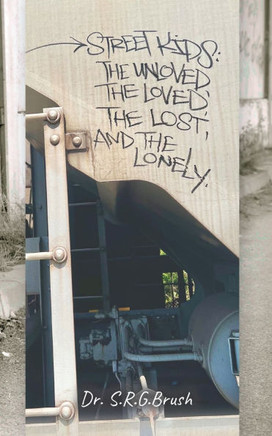 Street Kids: The Unloved, the Loved, the Lost, and the Lonely