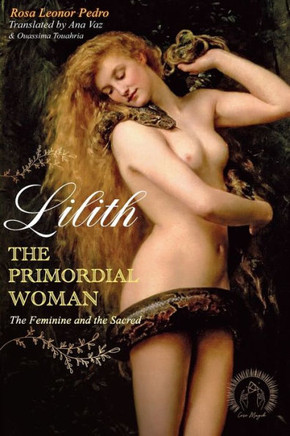 Lilith, The Primordial Woman: The Feminine and the Sacred