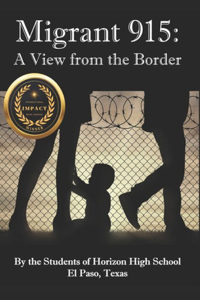 Migrant 915: A View from the Border