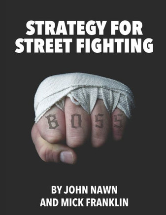 Strategy for Street Fighting Strategy for Street Fighting
