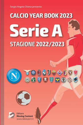 Serie A 2022/23: Tutto il calcio in cifre: Calcio Year Book 2023
