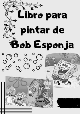 Libro para pintar de Bob Esponja
