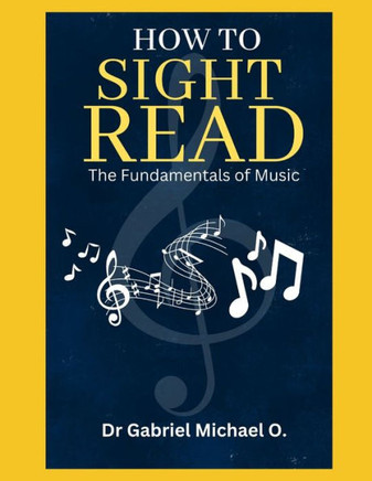 How to Sight Read: The Fundamentals of Music