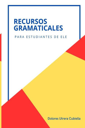 Recursos gramaticales: Para estudiantes de ELE