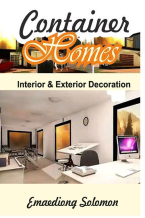 Container Homes: Interior & Exterior Decorations