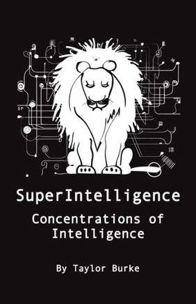SuperIntelligence: Concentrations of Intelligence