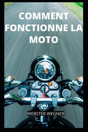 Comment Fonctionne La Moto