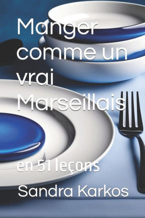 Manger comme un vrai Marseillais