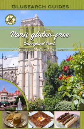 Paris gluten-free and Disneyland Paris: A complete guide to gluten-free
