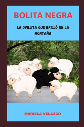 Bolita Negra: La ovejita que brill?en la monta?
