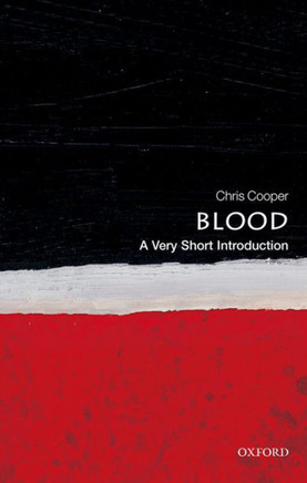 Blood: A Very Short Introduction (Very Short Introductions)
