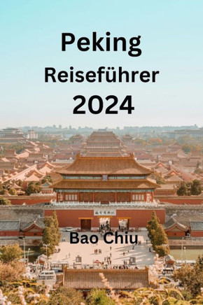 Peking Reisef?rer 2024