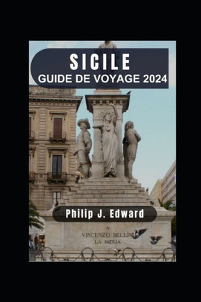 Guide de Voyage Sicile 2024: Explorer les charmes de Palerme et au-del?